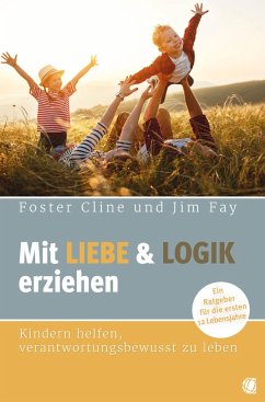 Mit Liebe und Logik erziehen - Cline, Foster;Fay, JIm