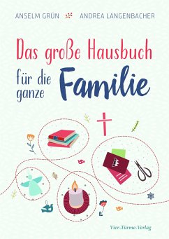 Das große Hausbuch für die ganz Familie - Grün, Anselm;Langenbacher, Andrea