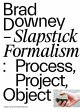 Brad Downey. Slapstick Formalism - Bild 1