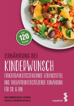Ernährung bei Kinderwunsch - Budnowski, Agnes; Feichtinger, Michael; Koller, Flora; Kreuter-Müller, Martina