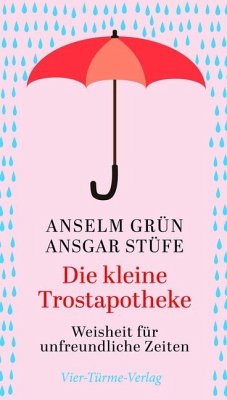 Die kleine Trostapotheke - Grün, Anselm;Stüfe, Ansgar