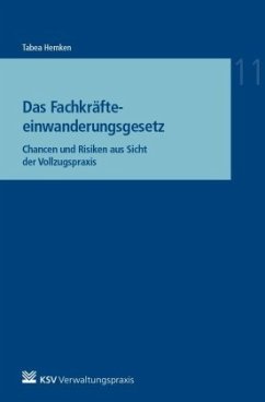 Das Fachkräfteeinwanderungsgesetz - Hemken, Tabea