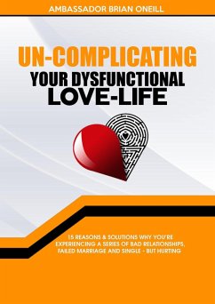 Cover Un-Complicating Your Dysfunctional Love-Life (eBook, ePUB)