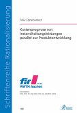 Kostenprognose von Instandhaltungsleistungen parallel zur Produktentwicklung (eBook, PDF)
