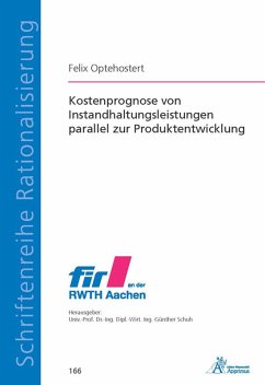 Kostenprognose von Instandhaltungsleistungen parallel zur Produktentwicklung (eBook, PDF) - Optehostert, Felix
