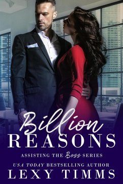 Billion Reasons (Assisting the Boss Series, #1) (eBook, ePUB) - Timms, Lexy