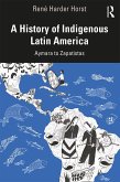 A History of Indigenous Latin America (eBook, ePUB)