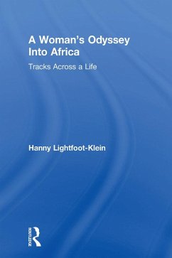 A Woman's Odyssey Into Africa (eBook, ePUB) - Lightfoot Klein, Hanny; Cole, Ellen; Rothblum, Esther D