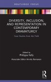 Diversity, Inclusion, and Representation in Contemporary Dramaturgy (eBook, PDF)