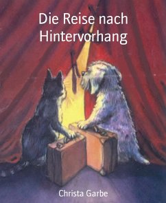 Die Reise nach Hintervorhang (eBook, ePUB) - Garbe, Christa