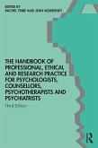 The Handbook of Professional Ethical and Research Practice for Psychologists, Counsellors, Psychotherapists and Psychiatrists (eBook, ePUB)
