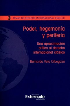 Poder, hegemonía y periferia (eBook, ePUB) - Vela Orbegozo, Bernardo