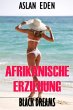 Afrikanische Erziehung - Black Dreams!... - Bild 1