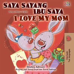 Saya Sayang Ibu Saya I Love My Mom (eBook, ePUB) - Admont, Shelley; KidKiddos Books