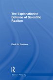 The Explanationist Defense of Scientific Realism (eBook, ePUB)