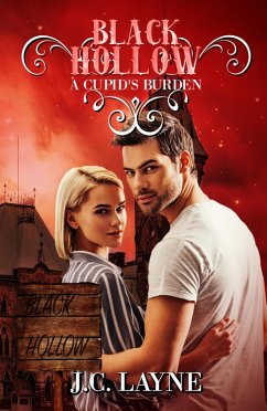 Black Hollow: A Cupid's Burden (eBook, ePUB) - Layne, J. C.; Hollow, Black
