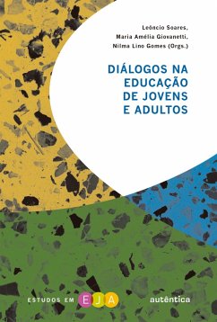 Diálogos na educação de jovens e adultos (eBook, ePUB) - Soares, Leôncio; Giovanetti, Maria Amélia; Gomes, Nilma Lino