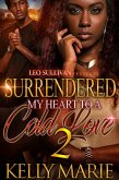 Surrendered My Heart to A Cold Love 2 (eBook, ePUB)
