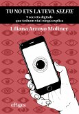 Tu no ets la teva selfie (eBook, ePUB)