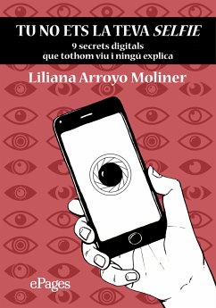 Tu no ets la teva selfie (eBook, ePUB) - Arroyo Moliner, Liliana