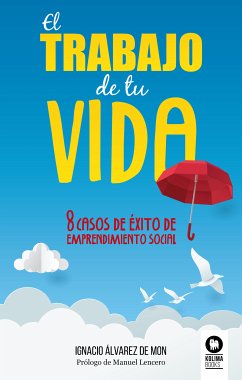 El trabajo de tu vida (eBook, ePUB) - Álvarez De Mon, Ignacio