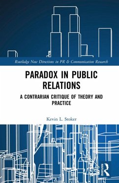 Paradox in Public Relations (eBook, PDF) - Stoker, Kevin L.