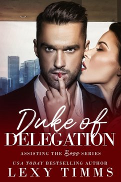 Cover Duke of Delegation (Assisting the Boss Series, #2) (eBook, ePUB)