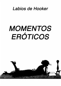 Momentos Eróticos (eBook, ePUB) - de Hooker, Labios