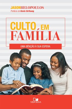 Culto em família (eBook, ePUB) - Helopoulos, Jason