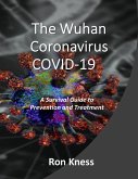 The Wuhan Coronavirus COVID-19 (eBook, ePUB)