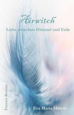Airwitch - Liebe zwischen Himmel und Erde (eBook, ePUB) - Höreth, Eva Maria