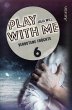 Play with me 6: Verbotene Früchte... - Bild 1