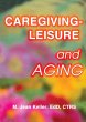 Caregiving-Leisure and Aging (eBook,... - Bild 1