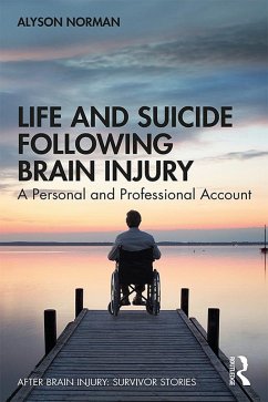 Life and Suicide Following Brain Injury (eBook, ePUB) - Norman, Alyson