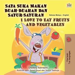 Saya Suka Makan Buah-Buahan Dan Sayur-Sayuran I Love to Eat Fruits and Vegetables (eBook, ePUB) - Admont, Shelley; KidKiddos Books