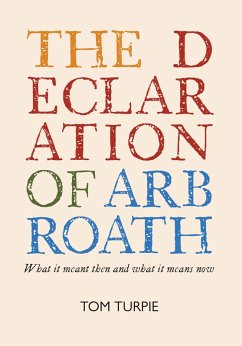 The Declaration of Arbroath (eBook, ePUB) - Turpie, Tom
