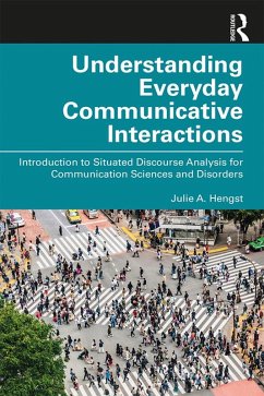 Understanding Everyday Communicative Interactions (eBook, PDF) - Hengst, Julie A.