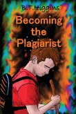Becoming The Plagiarist