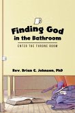 Finding God in the Bathroom (eBook, ePUB)