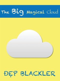 The Big Magical Cloud - Blackler, Dep