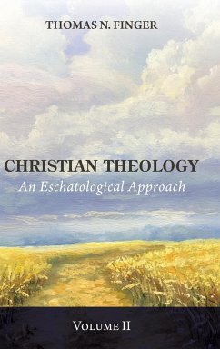 Christian Theology, Volume Two - Finger, Thomas N.