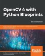 OpenCV 4 with Python Blueprints, Second... - Bild 1