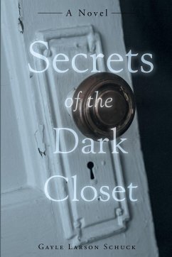 Secrets of the Dark Closet - Schuck, Gayle Larson