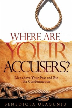 Where Are Your Accusers? - Olagunju, Benedicta