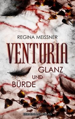 Venturia (Band 2): Glanz und Bürde (eBook, ePUB) - Meißner, Regina