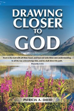 Drawing Closer to God - David, Patricia A.