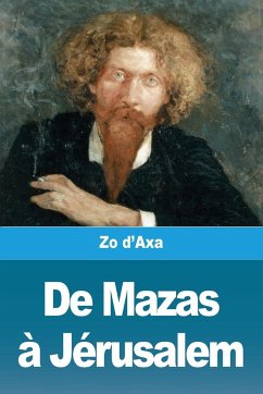 De Mazas à Jérusalem - D'Axa, Zo