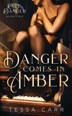 Danger Comes in Amber - Carr, Tessa