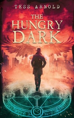 The Hungry Dark - Arnold, Tess; Tbd