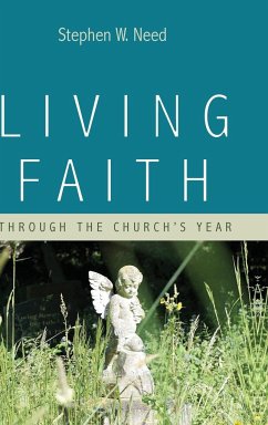 Living Faith - Need, Stephen W.